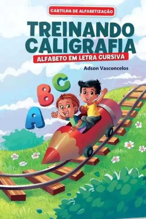 Cartilha de Alfabetização Treinando Caligrafia - Letra Cursiva
