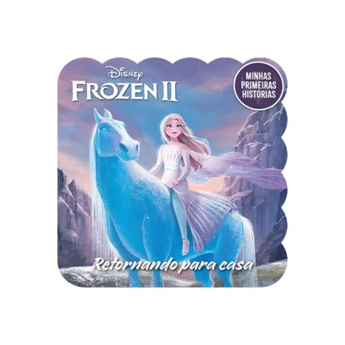 Minhas Primeiras Histórias Disney - Frozen II Retornando para Casa