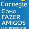 Como fazer amigos e influenciar pessoas