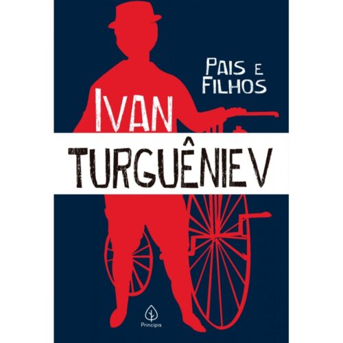 Pais e Filhos – Ivan Turguêniev – Editora Principis