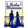 Noites Brancas – Fiódor Dostoiévski – Editora Principis
