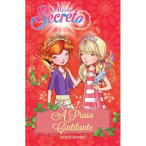 O Reino Secreto - A Praia Cintilante (Livro 6) - Rosie Banks