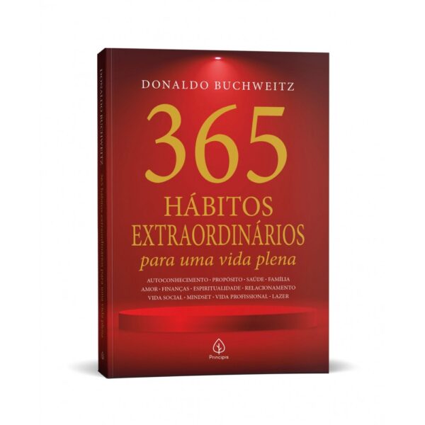 365 Hábitos Extraordinários Para uma Vida Plena - Donaldo Buchweitz