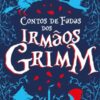 Contos de Fadas dos Irmãos Grimm - Editora Principis